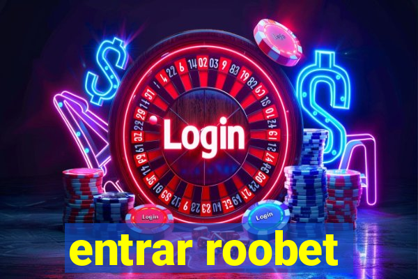 entrar roobet